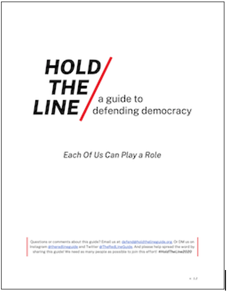 I co-authored Hold the Line: A Guide to Defending Democracy, to organize communities to mobilize and uphold the results of the 2020 US presidential election. It was viewed or downloaded over 75,000 times in under than three months.